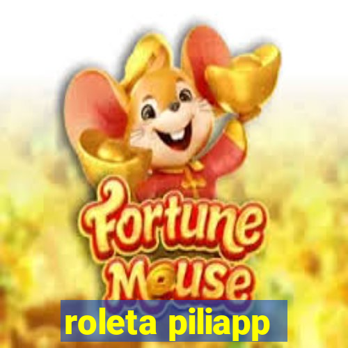 roleta piliapp